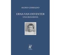 Erna van Deventer. Una biografia