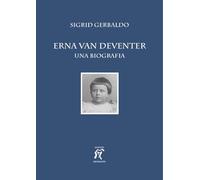 Erna van Deventer. Una biografia