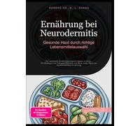 Ernährung bei Neurodermitis: Gesunde Haut durch richtige Lebensmittelauswahl