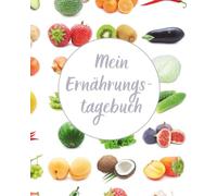 Ernährungstagebuch zum Abnehmen - 101 Tage für mehr Gesundheit, Leichtigkeit & Motivation: Tracke täglich deine Mahlzeiten, Kalorien, Makronährstoffe ... Inklusive Tipps und persönlichen Challenges