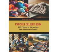 Ernest A Bellamy Crochet Delight Book (Tascabile)