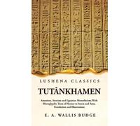 Ernest a Wallis Tutânkhamen Amenism, Atenism and Egyptian Mon (Copertina rigida)