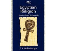 Ernest Alfred Wallace Budge Egyptian Religion (Tascabile)