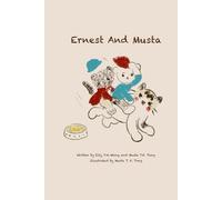 Ernest And Musta: The adventures of two forgotten bears