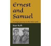 Ernest and Samuel: A unique journey in the Holy Land