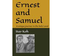 Ernest and Samuel: A unique journey in the Holy Land