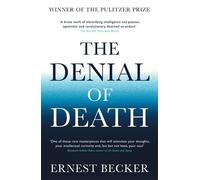 Ernest Becker The Denial of Death (Tascabile)