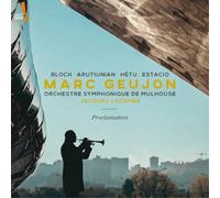Marc Geujon, Orchestre Symphonique de Mulhouse, Jacques Lacombe - Proclamation