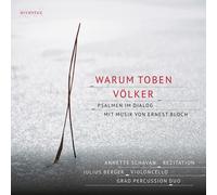 Ernest Bloch Warum Toben Völker: Psalmen Im Dialog (CD) Album