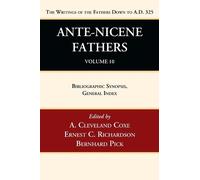 Ernest C Richardson Bernhard Pick Ante-Nicene Fathers (Copertina rigida)