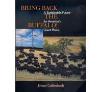 Ernest Callenbach Bring Back the Buffalo (Tascabile)