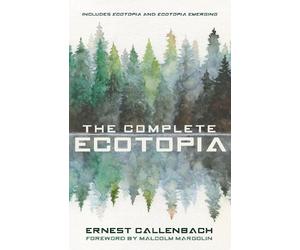 Ernest Callenbach Callenbach, Ernest The Complete Ecotopia (Copertina rigida)