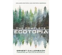 Ernest Callenbach The Complete Ecotopia (Copertina rigida)