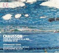 Ernest Chausson Chausson: Poème De L'amour Et De La Mer/Symphonie, Op. 20 (CD)