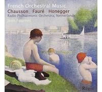 Ernest Chausson/Gabriel Fauré/Honegger - French Orchestral Music