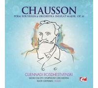 Ernest Chausson POEM FOR VIOLIN AND ORCHESTRA IN E-FLAT MAJOR, OP. 25 (CD)