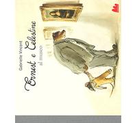 Ernest e Celestine al museo – Ediz. a colori – Gallucci