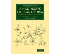 Ernest E. Clark A Handbook of Plant-Form (Tascabile)