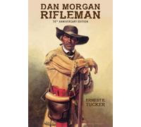 Ernest E Tucker Dan Morgan Rifleman (Tascabile)
