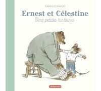 Ernest et celestine - cinq petites histoires