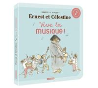 Ernest et Célestine - Vive la musique !: Livre sonore à partir de 1 an