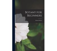 Ernest Evans Botany for Beginners (Copertina rigida)