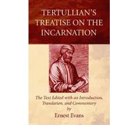 Ernest Evans Tertullian's Treatise on the Incarnation (Tascabile)