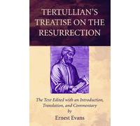 Ernest Evans Tertullian's Treatise on the Resurrection (Tascabile)
