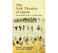 Ernest Fenollsa John O'Brien The Noh Theatre of Japan (Tascabile)