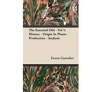 Ernest Guenther The Essential Oils - Vol 1 (Copertina rigida)