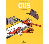 Ernest. Gus. Vol. 3 - Blain Christophe