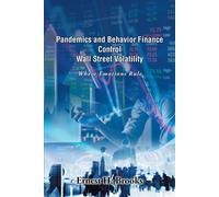 Ernest H Brooks Pandemics and Behavior Finance Control Wall S (Copertina rigida)