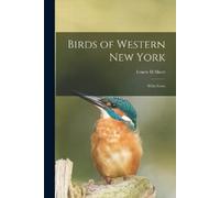 Ernest H Short Birds of Western New York (Tascabile)