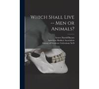 Ernest Harold 1868-1925 Baynes Which Shall Live Men or Animals? (Tascabile)