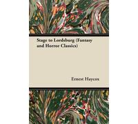 Ernest Haycox Stage to Lordsburg (Fantasy and Horror Classics) (Tascabile)