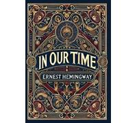 Ernest Hemingwa In Our Time (Collector's Edition) (Laminated (Copertina rigida)