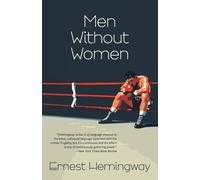 Ernest Hemingwa Men Without Women (Warbler Classics Annotated Editio (Tascabile)