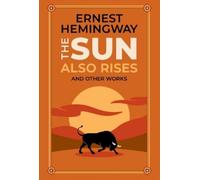Ernest Hemingwa The Sun Also Rises and Other Works (Deluxe Le (Copertina rigida)