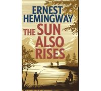 Ernest Hemingwa The Sun Also Rises: The Original 1926 Unabrid (Copertina rigida)