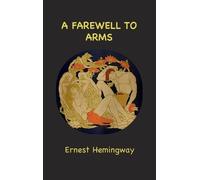 Ernest Hemingway A Farewell to Arms (Copertina rigida)