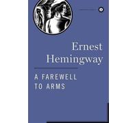 Ernest Hemingway A Farewell to Arms (Copertina rigida)