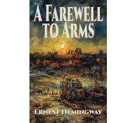 Ernest Hemingway A Farewell to Arms (Copertina rigida)