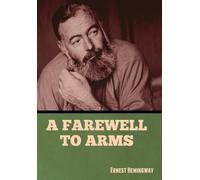 Ernest Hemingway A Farewell to Arms (Copertina rigida)