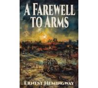 Ernest Hemingway A Farewell to Arms (Tascabile)