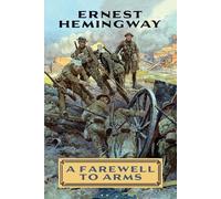 Ernest Hemingway A Farewell to Arms (Tascabile)