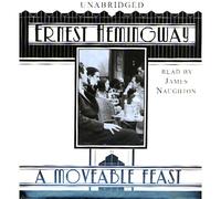 Ernest Hemingway A Moveable Feast (Audiobook)