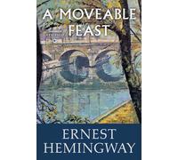 Ernest Hemingway A Moveable Feast (Tascabile)