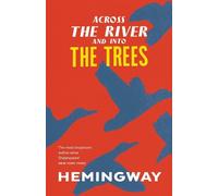 Ernest Hemingway Across the River and into the Trees (Tascabile)