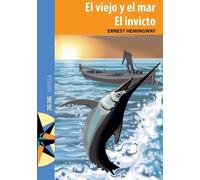 Ernest Hemingway El viejo y el mar / El invicto (Tascabile)