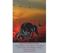 Ernest Hemingway Ernest Hemingway Selected Works (Copertina rigida)